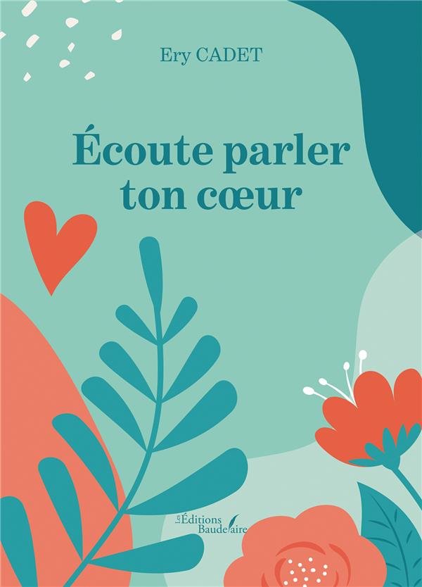 Correction du livre Écoute parler ton cœur d'Ery Cadet paru aux éditions Baudelaire