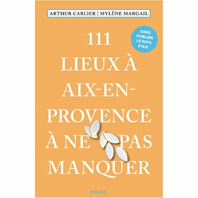 Correction du guide 111 Lieux à Aix-en-Provence à ne pas manquer