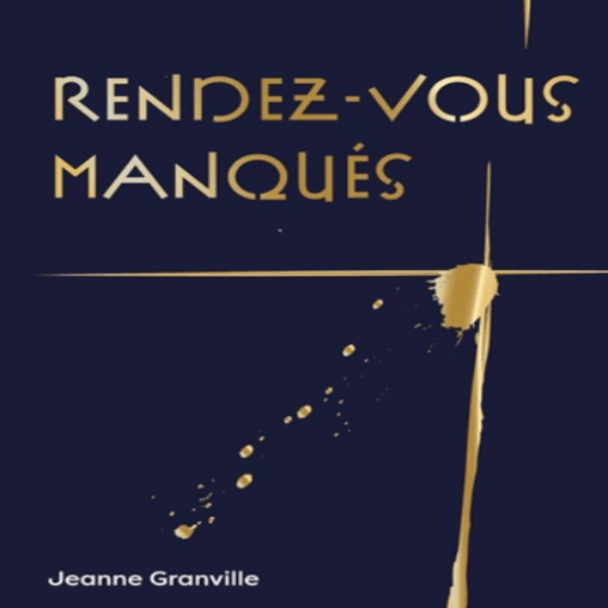 Correction du livre Rendez-vous manqués de Jeanne Granville