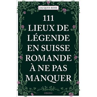 Correction du guide 111 Lieux de légende en Suisse romande à ne pas manquer